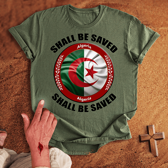 Algeria Shall Be Saved T-shirt