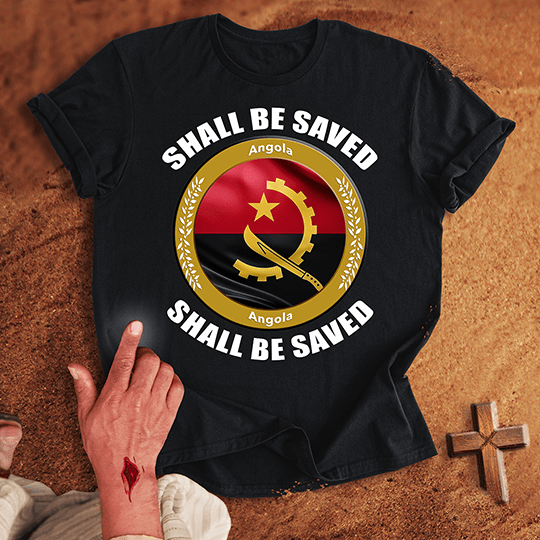 Angola Shall Be Saved T-shirt