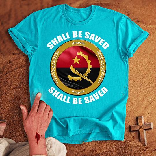 Angola Shall Be Saved T-shirt