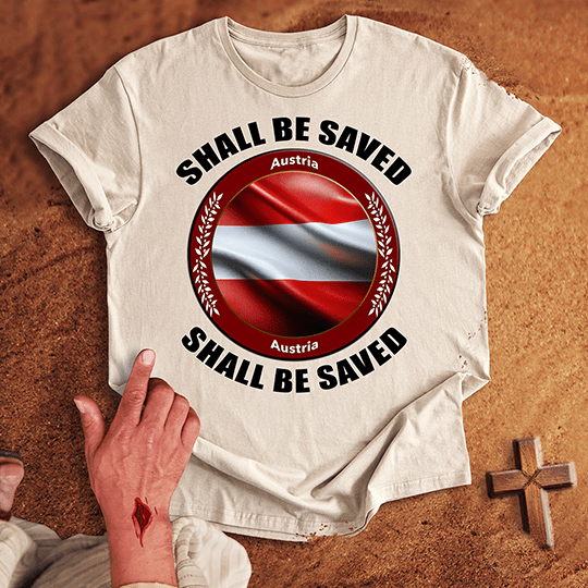 Austria Shall Be Saved T-shirt