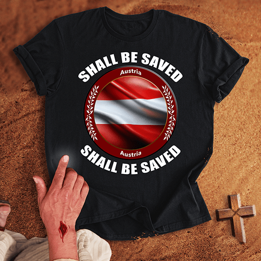 Austria Shall Be Saved T-shirt