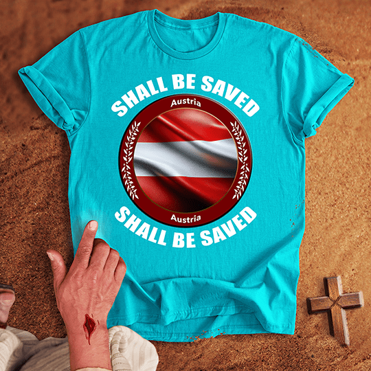 Austria Shall Be Saved T-shirt