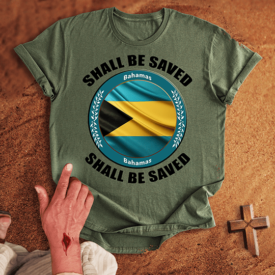 Bahamas Shall Be Saved T-shirt