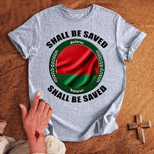 Belarus Shall Be Saved T-shirt