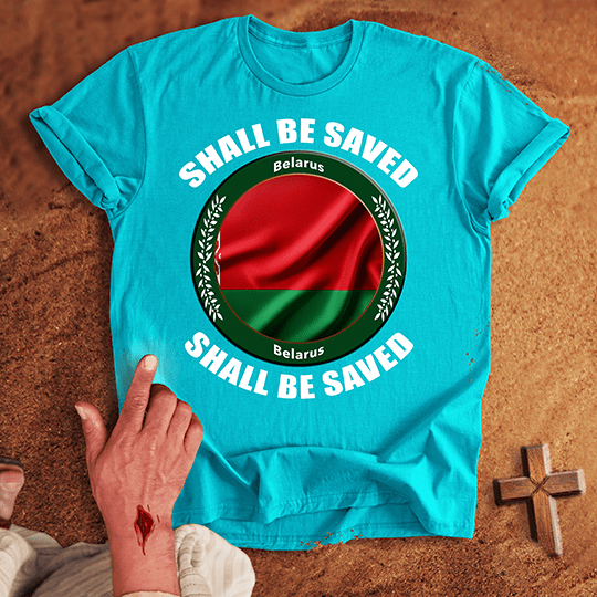 Belarus Shall Be Saved T-shirt