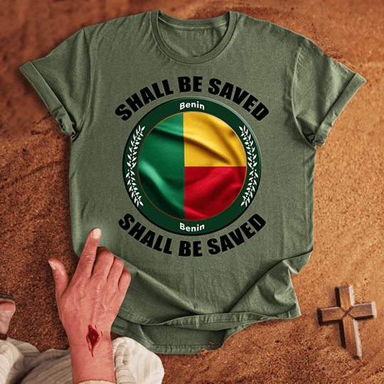 Benin Shall Be Saved T-shirt
