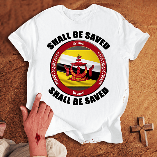 Brunei Shall Be Saved T-shirt