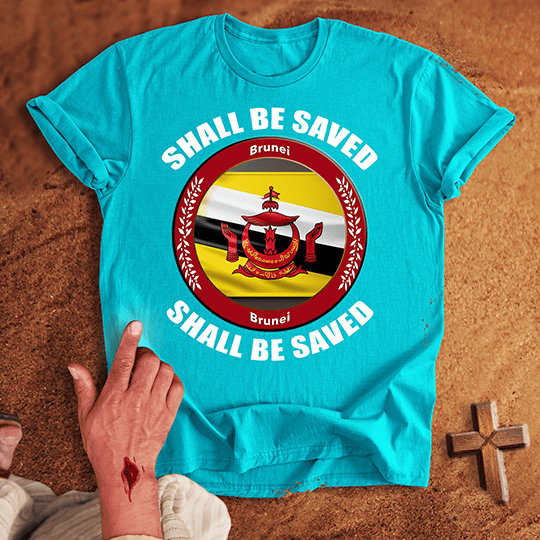 Brunei Shall Be Saved T-shirt