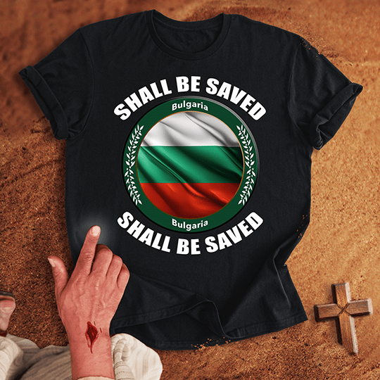 Bulgaria Shall Be Saved T-shirt