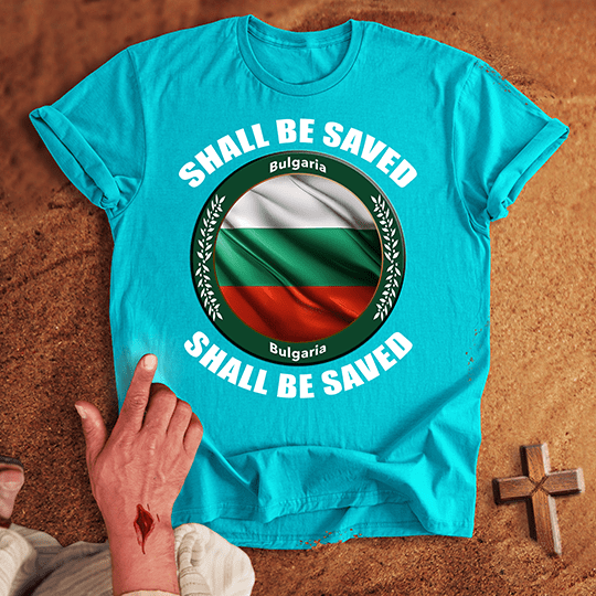 Bulgaria Shall Be Saved T-shirt