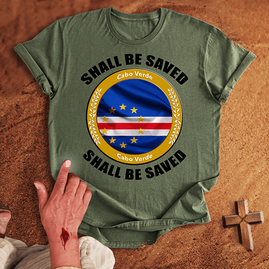 Cabo Verde Shall Be Saved T-shirt