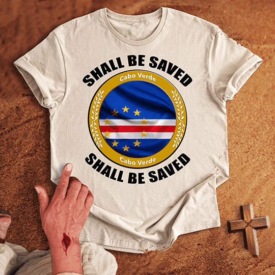 Cabo Verde Shall Be Saved T-shirt
