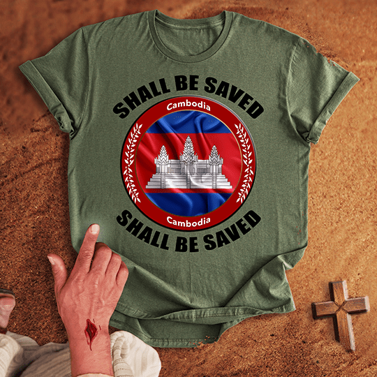 Cambodia Shall Be Saved T-shirt