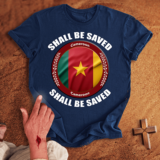 Cameroon Shall Be Saved T-shirt
