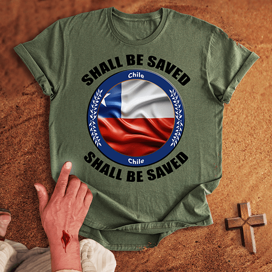 Chile Shall Be Saved T-shirt