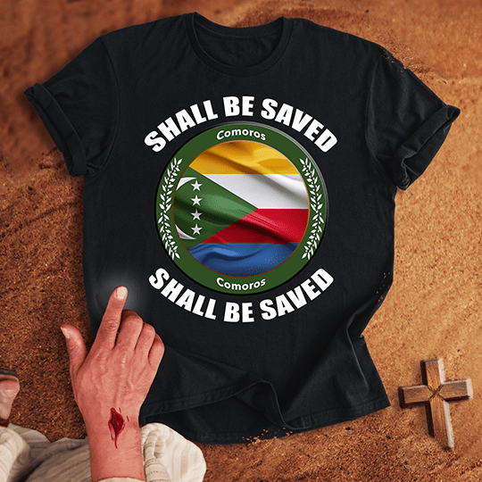 Comoros Shall Be Saved T-shirt