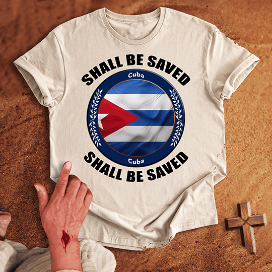 Cuba Shall Be Saved T-shirt