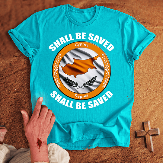 Cyprus Shall Be Saved T-shirt