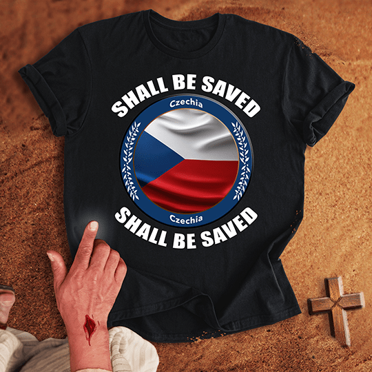 Czechia Shall Be Saved T-shirt