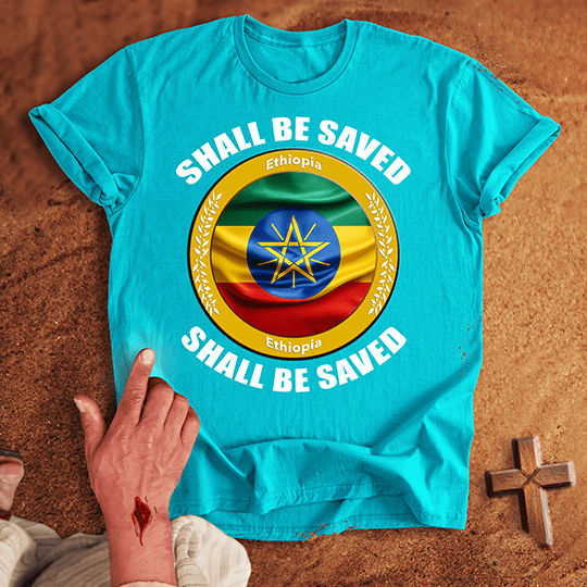 Ethiopia Shall Be Saved T-shirt