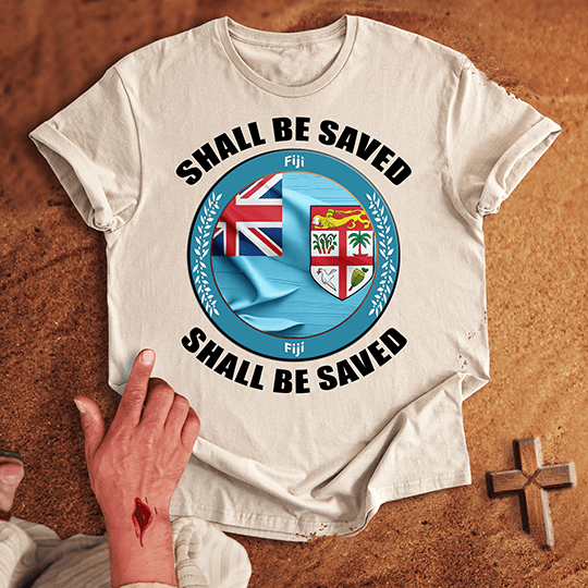 Fiji Shall Be Saved T-shirt