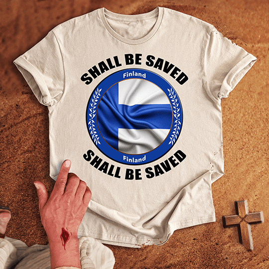 Finland Shall Be Saved T-shirt