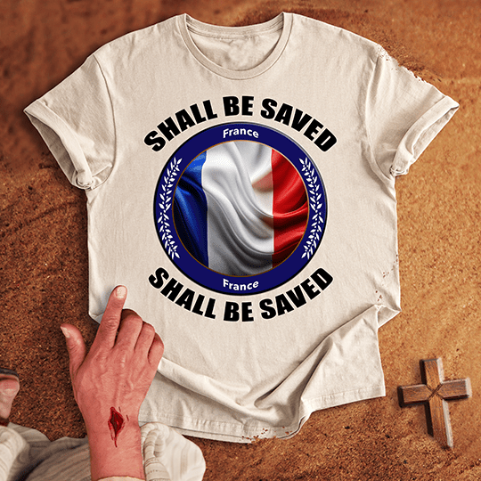 France Shall Be Saved T-shirt