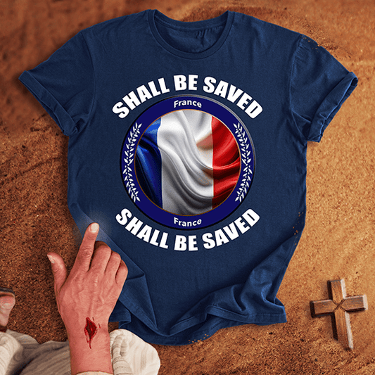France Shall Be Saved T-shirt
