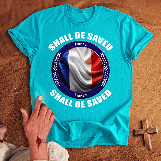 France Shall Be Saved T-shirt