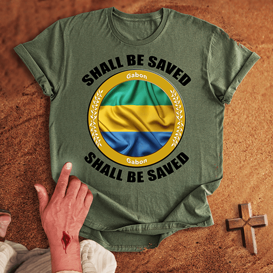Gabon Shall Be Saved T-shirt