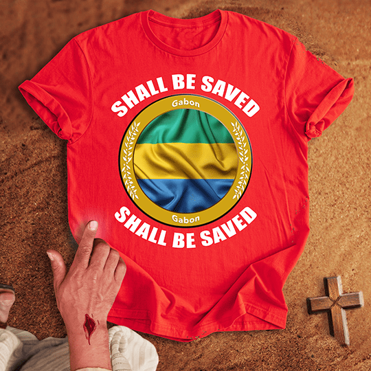 Gabon Shall Be Saved T-shirt
