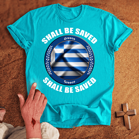 Greece Shall Be Saved T-shirt