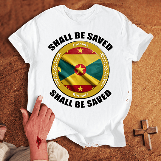 Grenada Shall Be Saved T-shirt