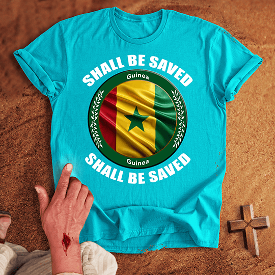 Guinea Shall Be Saved T-shirt