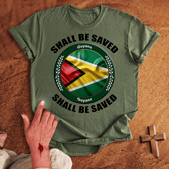 Guyana Shall Be Saved T-shirt