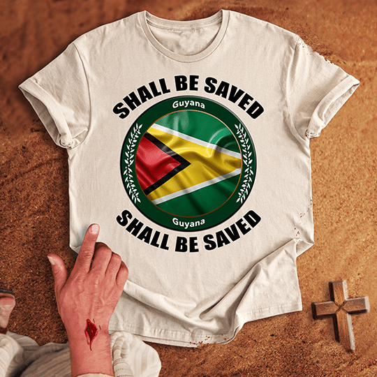Guyana Shall Be Saved T-shirt
