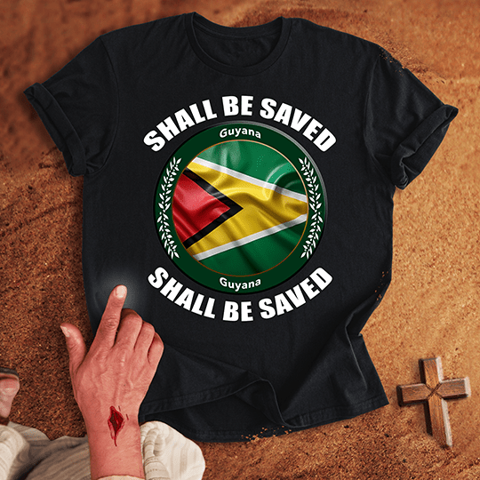 Guyana Shall Be Saved T-shirt