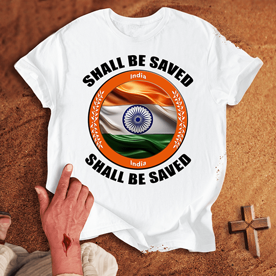 India Shall Be Saved T-shirt