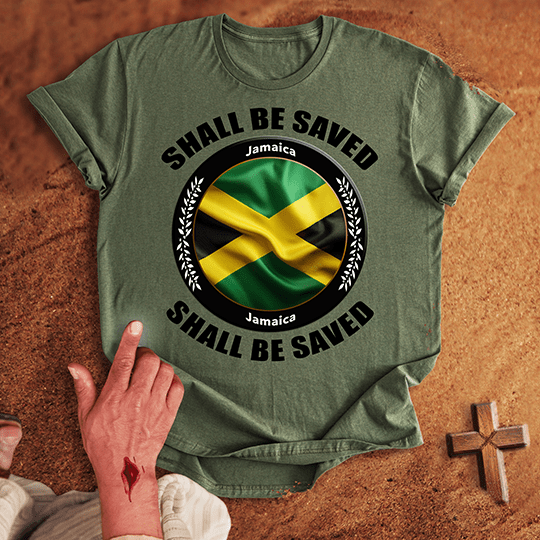 Jamaica Shall Be Saved T-shirt