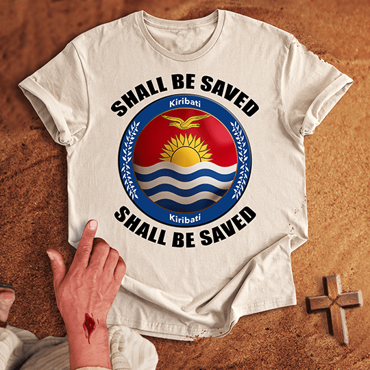 Kiribati Shall Be Saved T-shirt