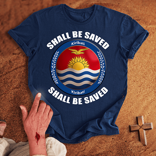 Kiribati Shall Be Saved T-shirt