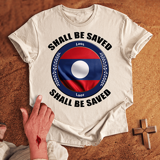 Laos Shall Be Saved T-shirt