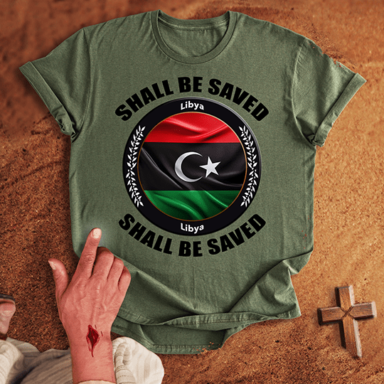 Libya Shall Be Saved T-shirt
