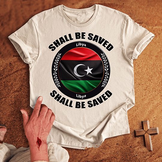 Libya Shall Be Saved T-shirt