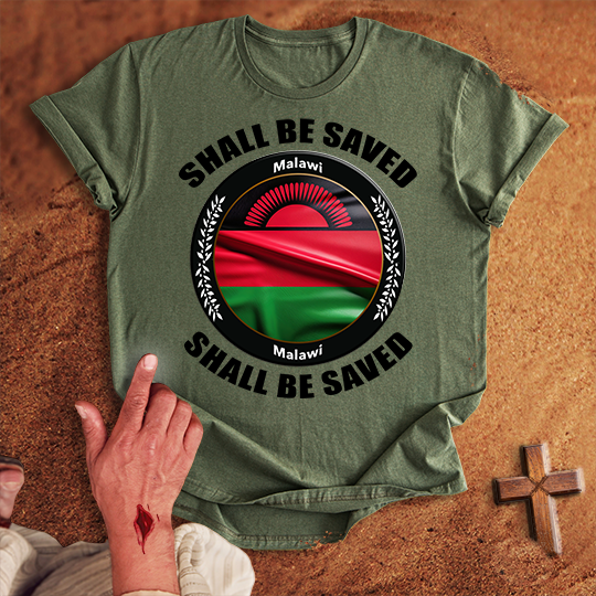 Malawi Shall Be Saved T-shirt