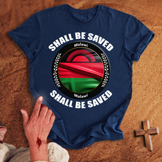 Malawi Shall Be Saved T-shirt