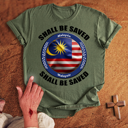 Malaysia Shall Be Saved T-shirt