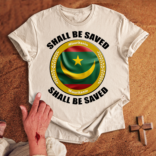 Mauritania Shall Be Saved T-shirt