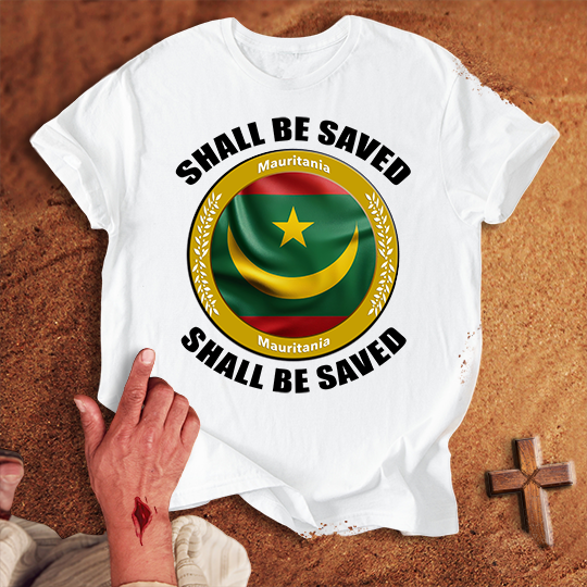 Mauritania Shall Be Saved T-shirt