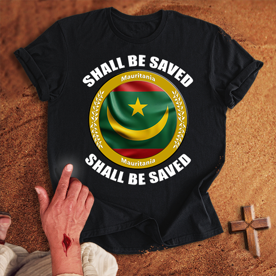 Mauritania Shall Be Saved T-shirt
